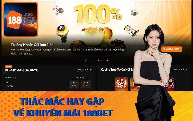 Thắc mắc hay gặp về khuyến mãi 188Bet